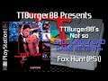 TTBurger Not So Shockingly Bad Game Review Episode 102 Fox Hunt ~PlayStation Version~