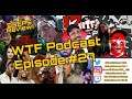 WTF Podcast Episode #27 Soulja Boy & Austin Rants On The WWE Releases