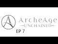 ArcheAge Unchained EP 7- Mirage isle