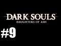 Dark Souls: Daughters Of Ash Ep9 "Fiery Cascades"