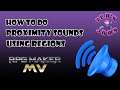 How to do Proximity sound with regions RPG Maker MV Tutorial