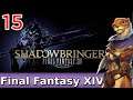 Let's Play Final Fantasy XIV (ARR Base) w/ Bog Otter ► Episode 15
