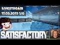 Livestream 17.05.19 - Teil 1/6 🏭 Satisfactory Let's Play Together [German/Deutsch][Early Access]
