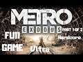 Metro Exodus ~ Full Game Walkthrough Part 1 of 2  Hardcore Difficulty ~ Ultra  1080p