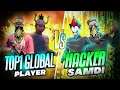 TOP 1 GLOBAL PLAYER VS HACKER || GRANDMASTER PLAYER CALL ME NOOB 🤔|| GLOBAL PLAYER VS HACKER SAMDI