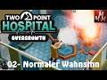 TWO POINT HOSPITAL • Overgrowth 02 • Ganz Normaler Wahnsinn