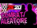 WWE 2K20 - Combat Aléatoire !!!