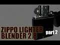 blender zippo lighter part 2