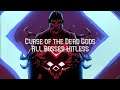 Curse of the Dead Gods - All Bosses Hitless