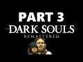 Dark Souls Playthrough Pt  3