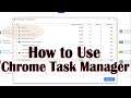 Google Chrome Task Manager - How to Use