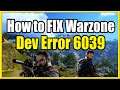 How to FIX Dev Error 6039 in WARZONE PS4, PS5 & Xbox (Fast Method)