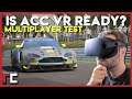 Is Assetto Corsa Competizione's VR performance good enough to use in multiplayer?