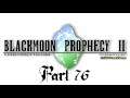 Lancer Plays Blackmoon Prophecy II - Part 76: Ezra's Tomb