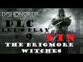 LET'S PLAY FR Dishonored Definitive Edition ULTRA DLC #9 FIN / WALKTHROUGH FULL THE BRIGMORE WITCHES
