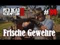 Let's Play Red Dead Redemption 2 #89: Frische Gewehre [Story] (Slow-, Long- & Roleplay)