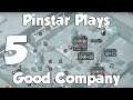 Pinstar Plays Good Company #5