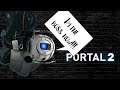 Portal 2, Lets stop him from killing us and the Potato?!