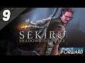 Sekiro: Shadows Die Twice Ep9 || Play it Forward
