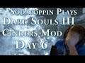 Sodapoppin Plays Dark Souls 3 Cinder Mod | Day 6