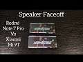 Speaker Faceoff : Redmi Note 7 Pro vs Xiaomi Mi 9T