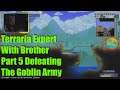Terraria Expert With Brother Part 5 Defeating The Goblin Army