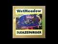 Wet Meadow - Sleazeburger (Full Album 2019)