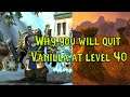 WoW: Why you will quit Vanilla WoW at level 40