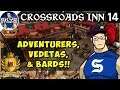 Adventurers, Vedetas and Bards!! - CROSSROADS INN Gameplay Ep 14