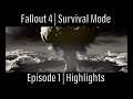 Fallout 4 (Survival Mode) - Ep.1 | Highlights