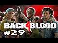 FARTHER AFIELD - Back 4 Blood Co-Op Let's Play Gameplay #29