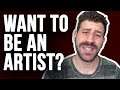 How to Become an ARTIST