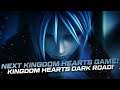 Kingdom Hearts Dark Road! The Next Kingdom Hearts Game!