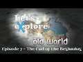 Let's eXplore Old World: Episode 7 - The End of the Beginning