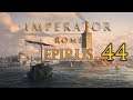Lets Play Imperator: Rome - Epirus #44 - Wann wird endlich Frieden sein? (deutsch)