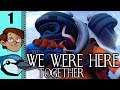 Let's Play We Were Here Together Co-op Part 1 - The Signal