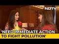 "Need To Take Crucial Steps To Fight Pollution"