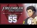 Part 55: Let's Play Fire Emblem, Three Houses - "I'm So Sorry Guys..."