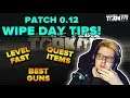 PATCH 0.12 | MY WIPE DAY TIPS | Escape from Tarkov | TweaK