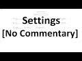 Settings - [No Commentary]