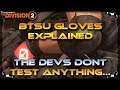 The Division 2 How The Exotic BTSU Gloves Work  FOR NOW  The Devs Definitely Did NOT Test These RANT