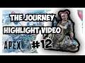 The Journey Highlight Video 12 Apex Legends LJF Screams