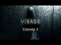 Visage - Episode #03