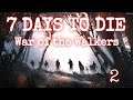 WAR of the WALKERS MOD  |  7 DAYS TO DIE  |  TWITCH STREAM 8/31  |  Let's Play  |  Lesson 2