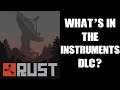 A Quick Look At What You Get In The RUST Instruments Pack DLC (PC) & Is It Worth Buying?