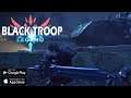 Black Troop: Legend Gameplay - Android/IOS