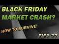 FIFA 22 BLACK FRIDAY IS COMING! WILL THE MARKET CRASH? BUY OR SELL? WHO TO INVEST IN | FULL GUIDE