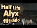 🔥 Half Life Alyx - FILTRADO - ¡Tenía razón!
