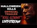 Halloween Kills TRAILER "Kill Count" Livestream