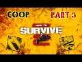 ➤ Прохождение How to Survive 2 CO-OP ➤Часть 3➤ Постройка лагеря ➤